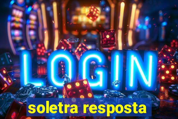 soletra resposta
